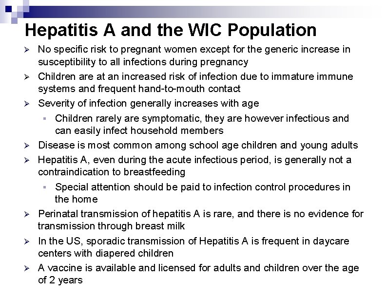 Hepatitis A and the WIC Population Ø Ø Ø Ø No specific risk to