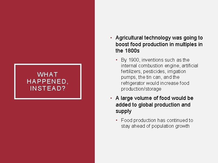 • Agricultural technology was going to boost food production in multiples in the