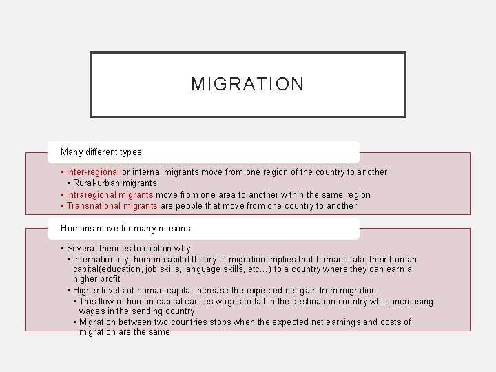 MIGRATION Many different types • Inter-regional or internal migrants move from one region of