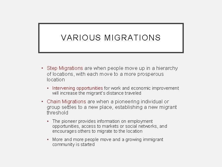 VARIOUS MIGRATIONS • Step Migrations are when people move up in a hierarchy of