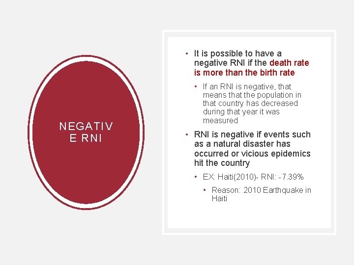  • It is possible to have a negative RNI if the death rate