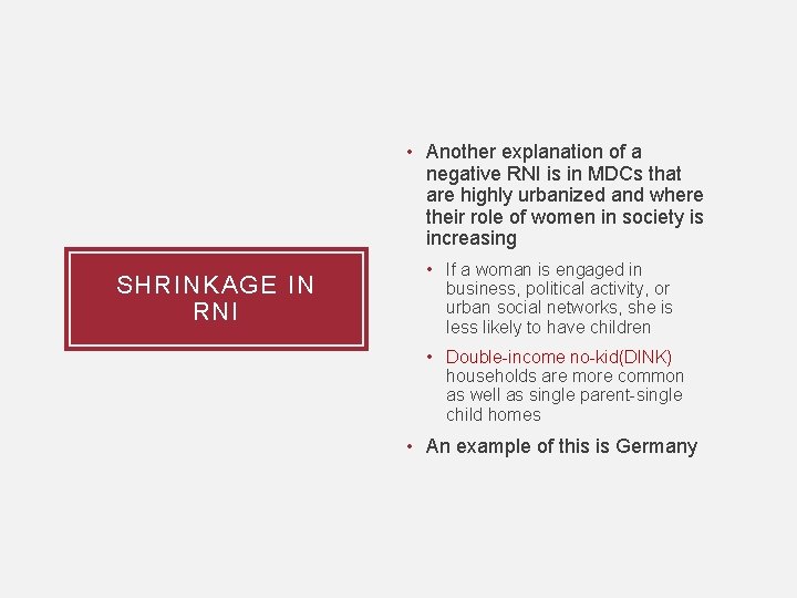  • Another explanation of a negative RNI is in MDCs that are highly