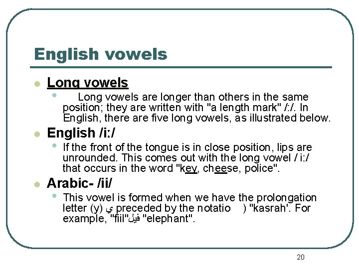 English vowels l l l Long vowels • Long vowels are longer than others