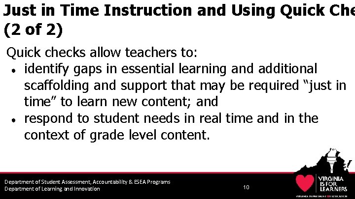 Just in Time Instruction and Using Quick Che (2 of 2) Quick checks allow