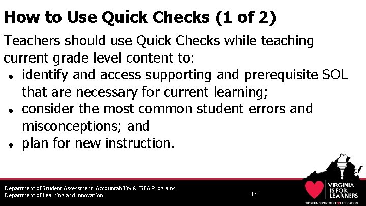How to Use Quick Checks (1 of 2) Teachers should use Quick Checks while