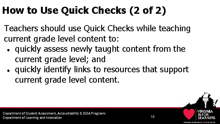 How to Use Quick Checks (2 of 2) Teachers should use Quick Checks while