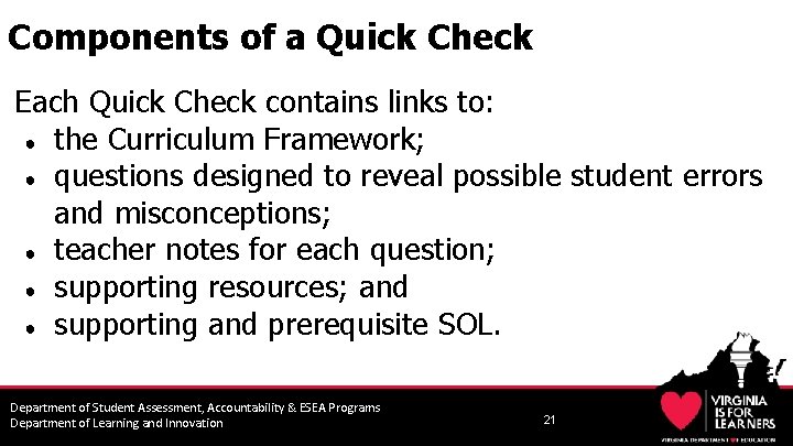 Components of a Quick Check Each Quick Check contains links to: ● the Curriculum