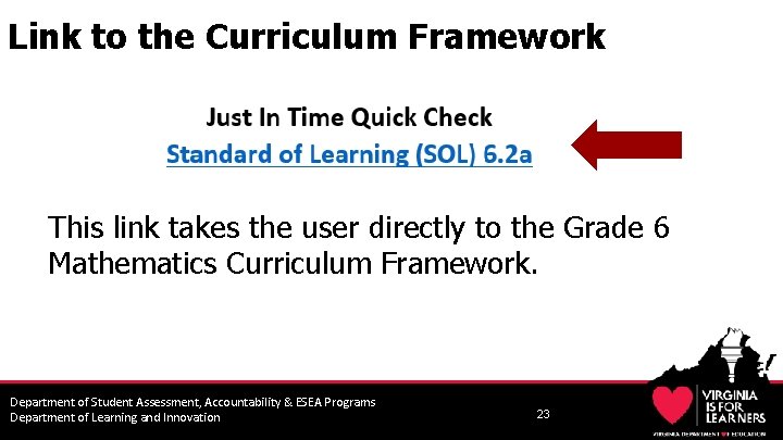 Link to the Curriculum Framework This link takes the user directly to the Grade