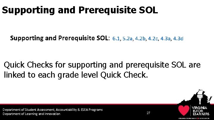 Supporting and Prerequisite SOL Quick Checks for supporting and prerequisite SOL are linked to