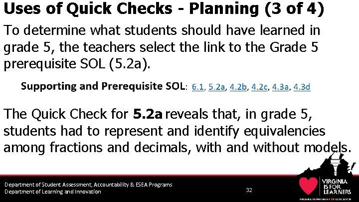 Uses of Quick Checks - Planning (3 of 4) To determine what students should
