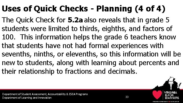 Uses of Quick Checks - Planning (4 of 4) The Quick Check for 5.