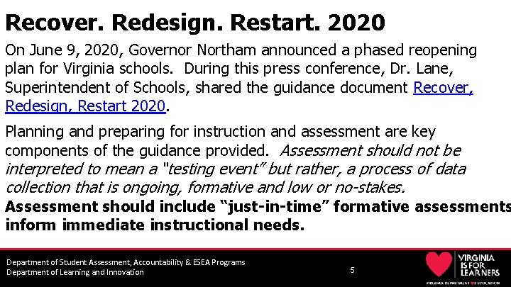 Recover. Redesign. Restart. 2020 On June 9, 2020, Governor Northam announced a phased reopening