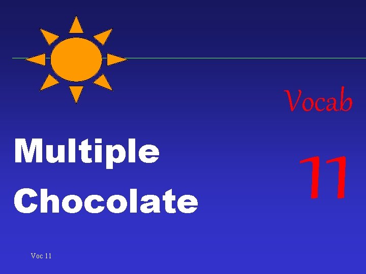 Vocab Multiple Chocolate Voc 11 11 