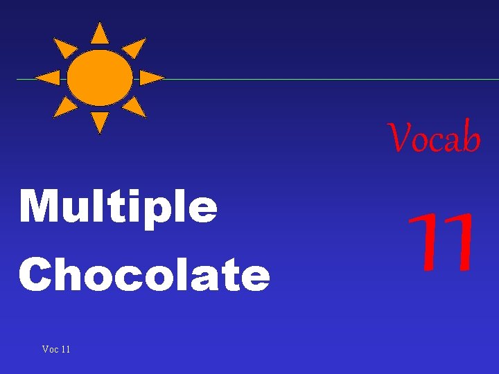 Vocab Multiple Chocolate Voc 11 11 