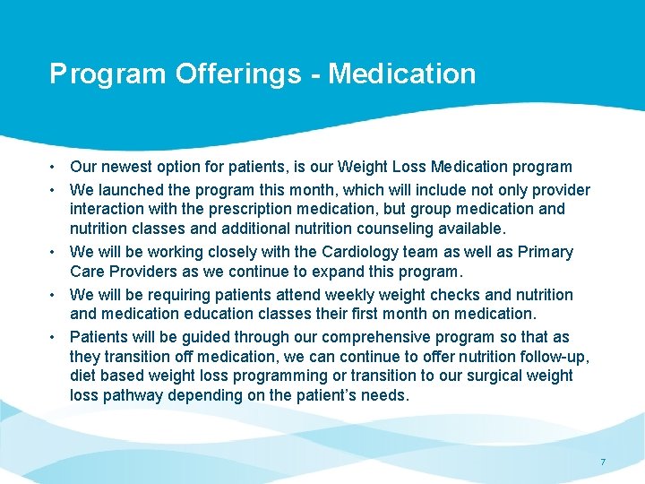 Program Offerings - Medication • Our newest option for patients, is our Weight Loss