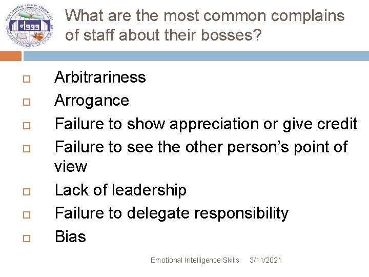 What are the most common complains of staff about their bosses? Arbitrariness Arrogance Failure