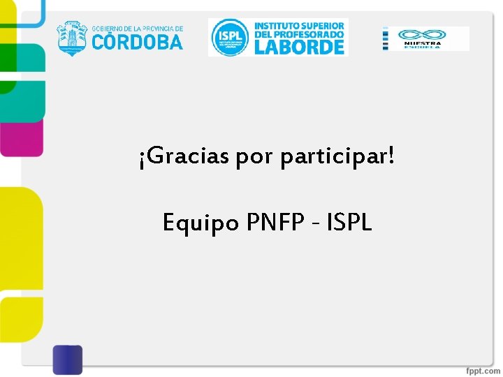 ¡Gracias por participar! Equipo PNFP - ISPL 