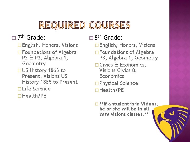 � 7 th Grade: � English, Honors, Visions � Foundations of Algebra P 2