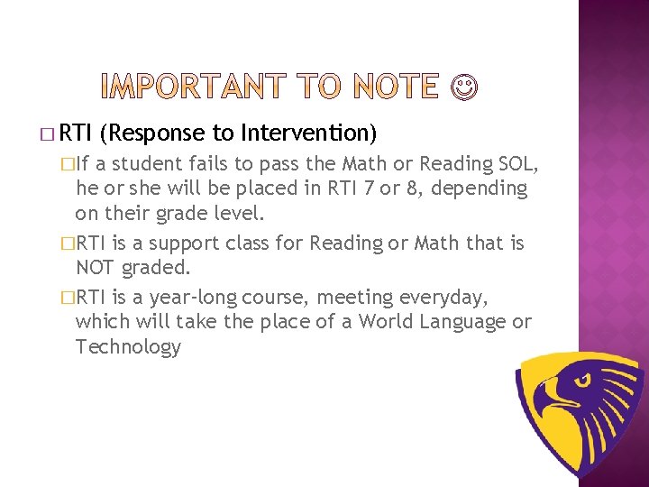 � RTI �If (Response to Intervention) a student fails to pass the Math or