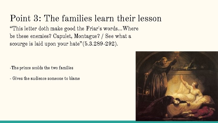 Point 3: The families learn their lesson “This letter doth make good the Friar's