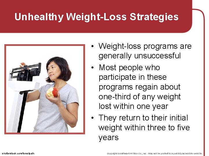 Unhealthy Weight-Loss Strategies • Weight-loss programs are generally unsuccessful • Most people who participate