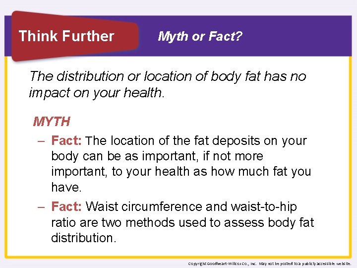 Think Further Myth or Fact? The distribution or location of body fat has no