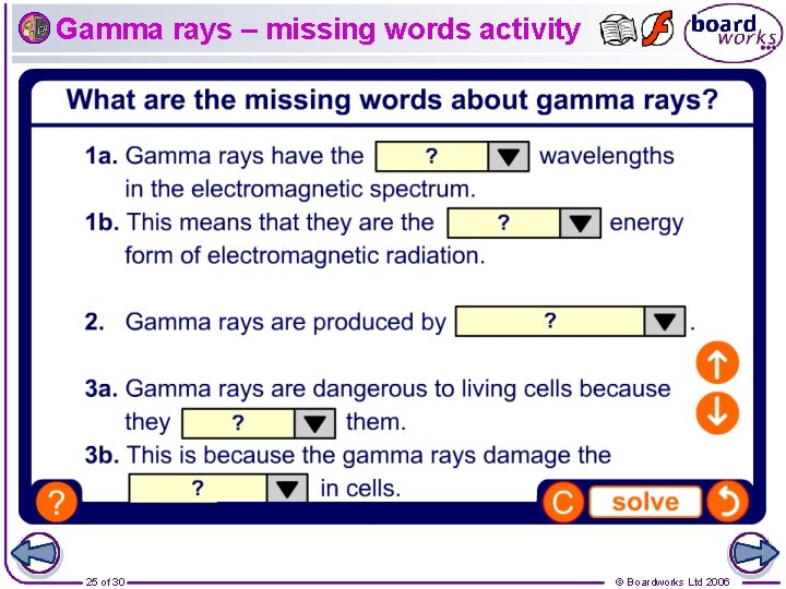 Gamma rays – missing words activity 25 of 30 © Boardworks Ltd 2006 