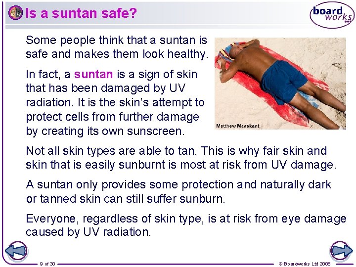 Is a suntan safe? Some people think that a suntan is safe and makes