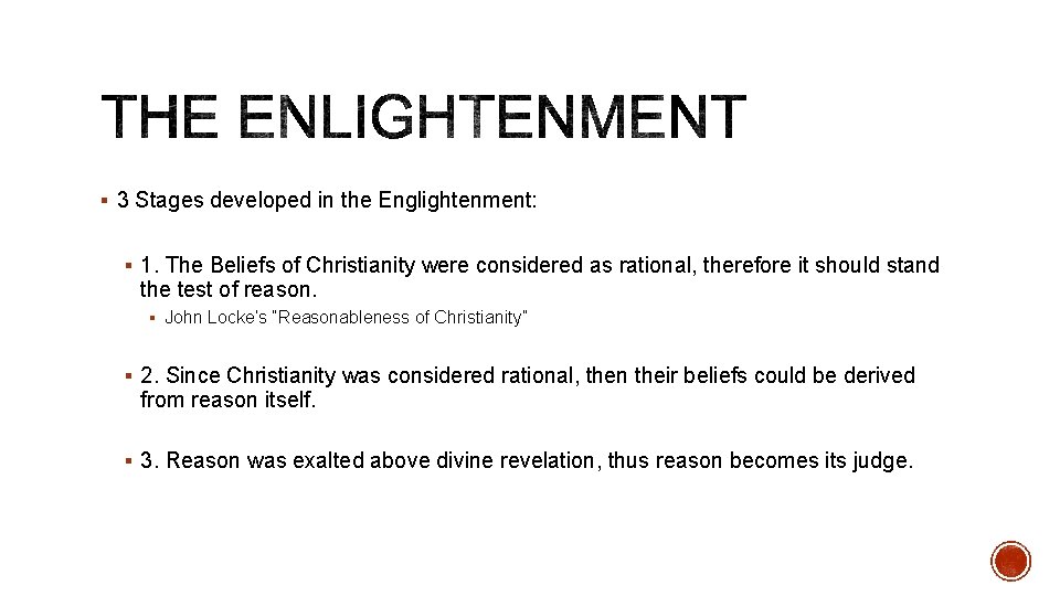 § 3 Stages developed in the Englightenment: § 1. The Beliefs of Christianity were