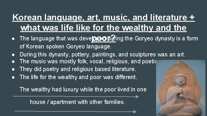 Korean language, art, music, and literature + what was life like for the wealthy