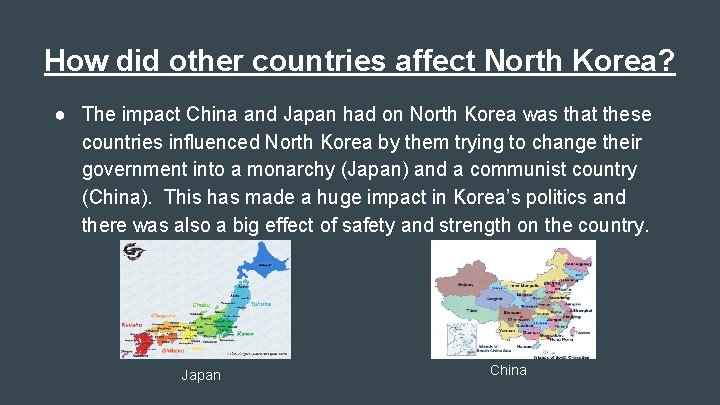 How did other countries affect North Korea? ● The impact China and Japan had