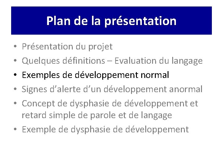 Plan de la présentation Présentation du projet Quelques définitions – Evaluation du langage Exemples