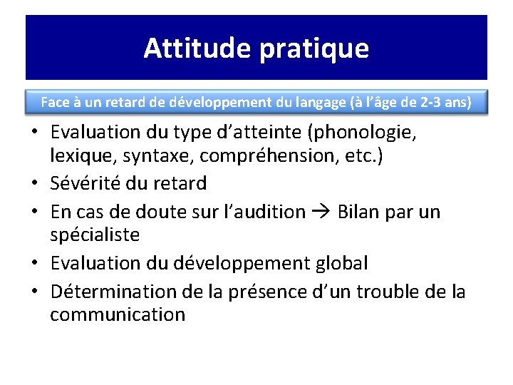 Attitude pratique Face à un retard de développement du langage (à l’âge de 2