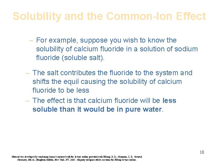 Solubility and the Common-Ion Effect – For example, suppose you wish to know the