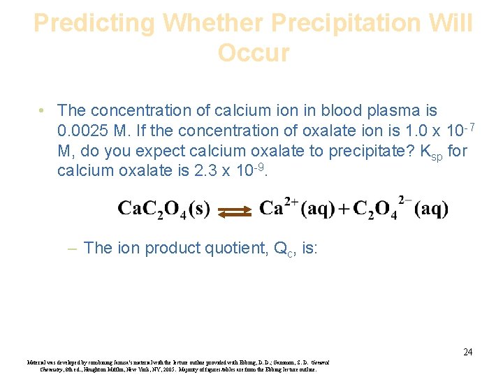 Predicting Whether Precipitation Will Occur • The concentration of calcium ion in blood plasma