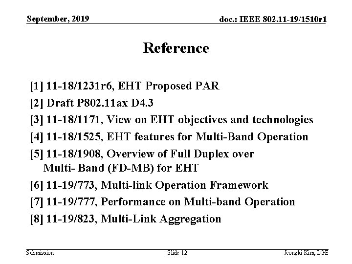 September, 2019 doc. : IEEE 802. 11 -19/1510 r 1 Reference [1] 11 -18/1231