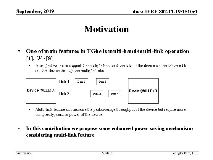 September, 2019 doc. : IEEE 802. 11 -19/1510 r 1 Motivation • One of