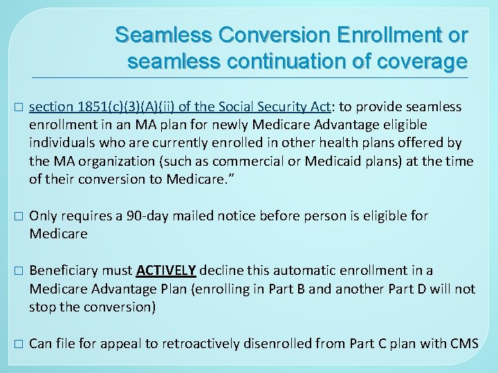 Seamless Conversion Enrollment or seamless continuation of coverage � section 1851(c)(3)(A)(ii) of the Social