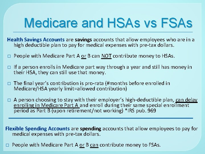 Medicare and HSAs vs FSAs Health Savings Accounts are savings accounts that allow employees