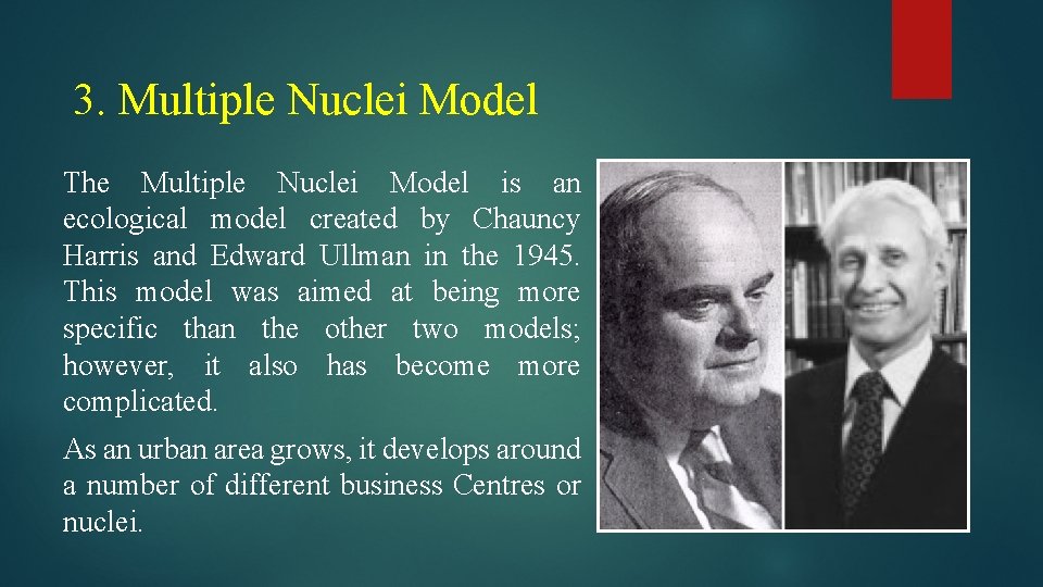 3. Multiple Nuclei Model The Multiple Nuclei Model is an ecological model created by 3. Multiple Nuclei Model The Multiple Nuclei Model is an ecological model created by