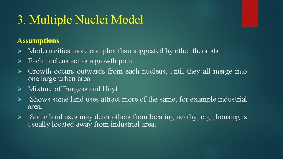 3. Multiple Nuclei Model Assumptions Ø Modern cities more complex than suggested by other 3. Multiple Nuclei Model Assumptions Ø Modern cities more complex than suggested by other