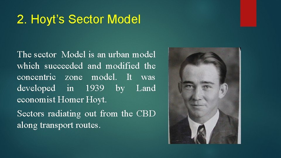 2. Hoyt’s Sector Model The sector Model is an urban model which succeeded and 2. Hoyt’s Sector Model The sector Model is an urban model which succeeded and