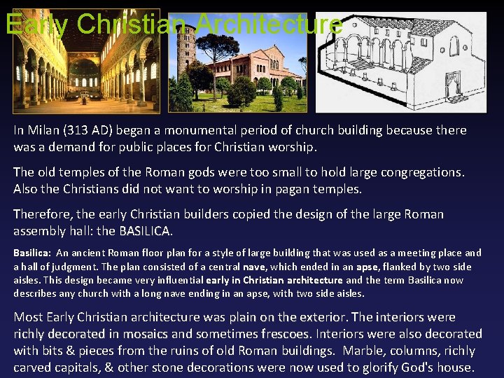 Early Christian Architecture In Milan (313 AD) began a monumental period of church building