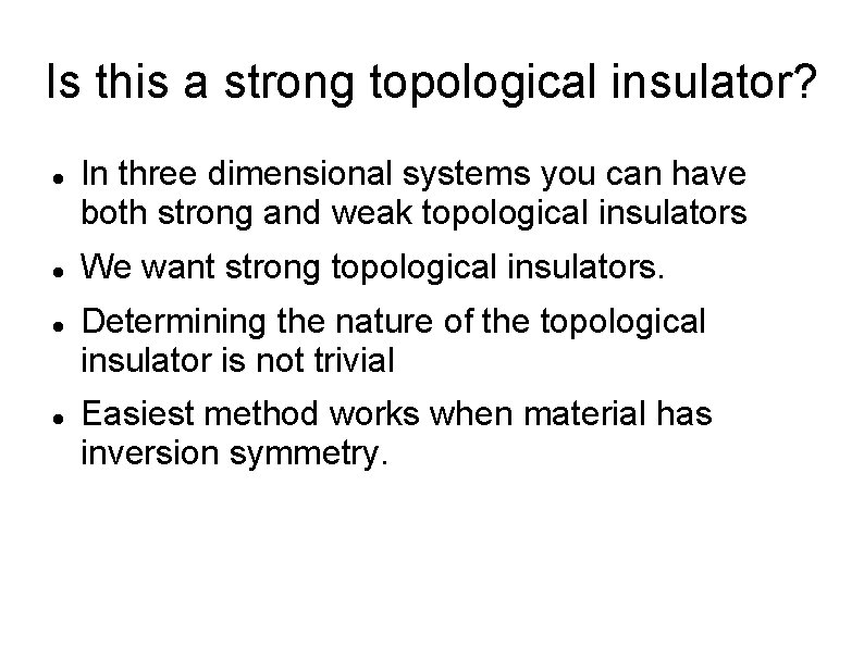 Is this a strong topological insulator? In three dimensional systems you can have both