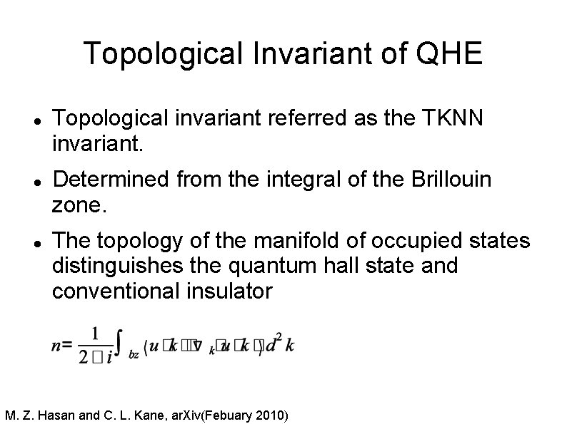 Topological Invariant of QHE Topological invariant referred as the TKNN invariant. Determined from the