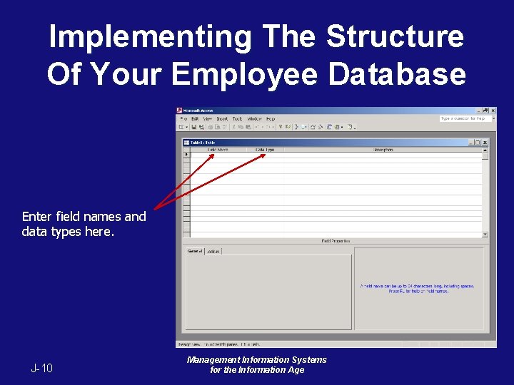 Implementing The Structure Of Your Employee Database Enter field names and data types here. Implementing The Structure Of Your Employee Database Enter field names and data types here.