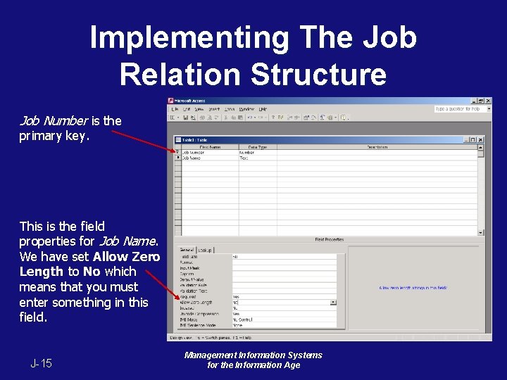 Implementing The Job Relation Structure Job Number is the primary key. This is the Implementing The Job Relation Structure Job Number is the primary key. This is the