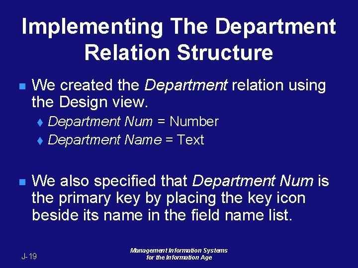 Implementing The Department Relation Structure n We created the Department relation using the Design Implementing The Department Relation Structure n We created the Department relation using the Design