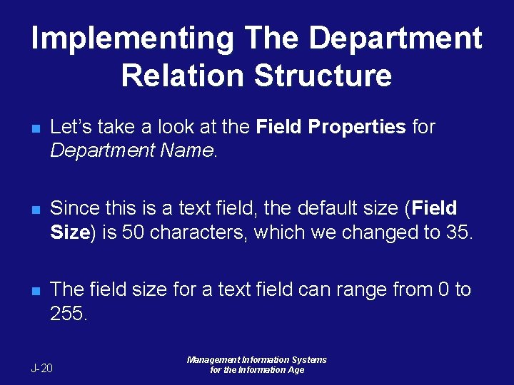 Implementing The Department Relation Structure n Let’s take a look at the Field Properties Implementing The Department Relation Structure n Let’s take a look at the Field Properties