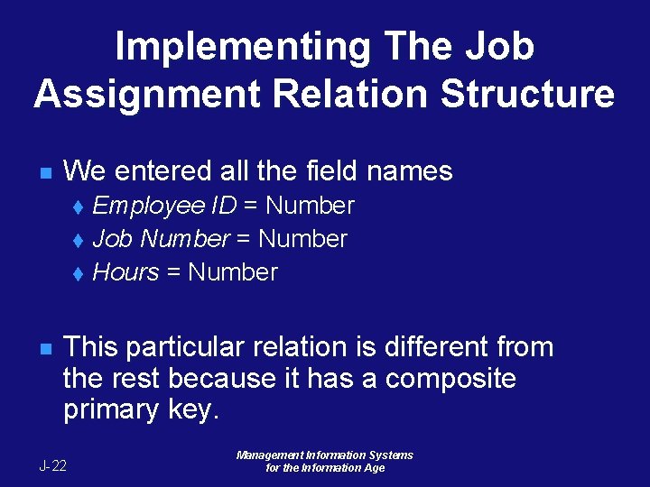 Implementing The Job Assignment Relation Structure n We entered all the field names Employee Implementing The Job Assignment Relation Structure n We entered all the field names Employee